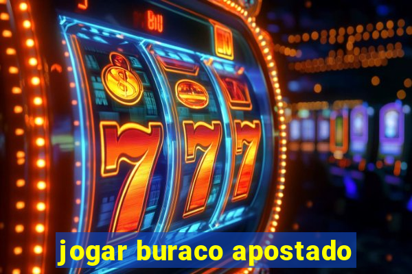 jogar buraco apostado